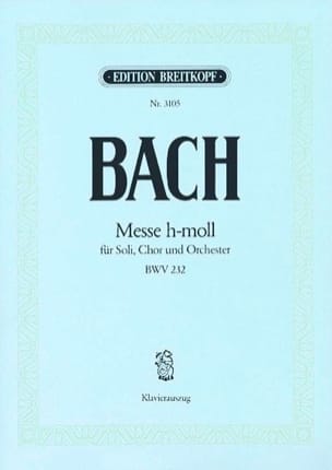 Messe En Si Mineur BWV 232 Ancienne Edition BACH Partition Chœur
