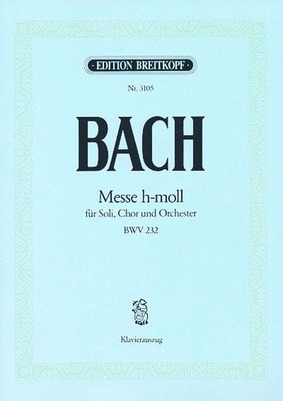 Messe En Si Mineur BWV 232 Ancienne Edition BACH Partition Chœur