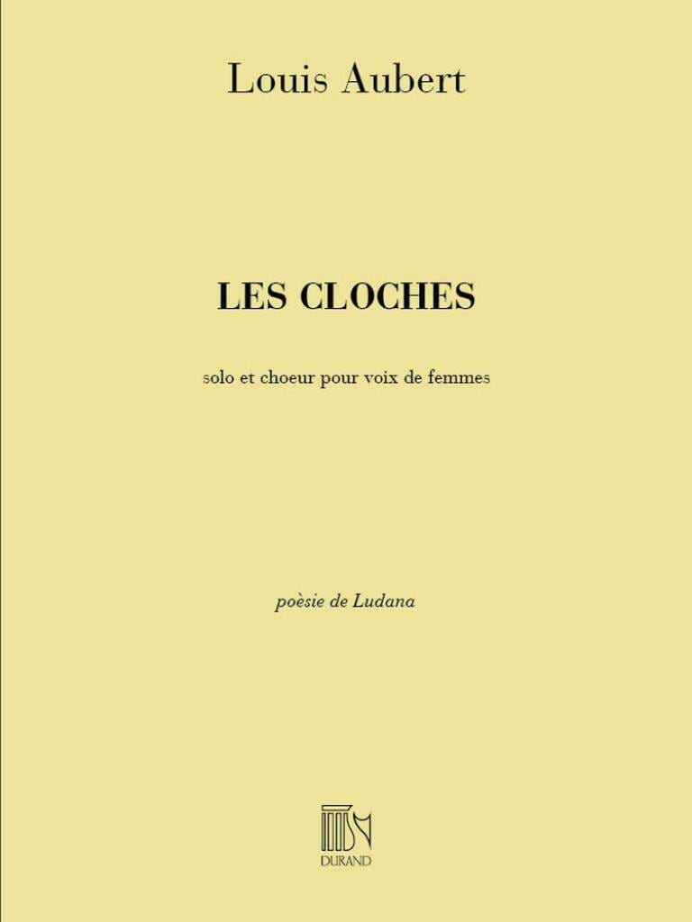Les Cloches Louis Aubert Partition Chœur