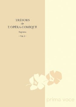 Trésors de L'opéra-Comique. Soprano Volume 1 Partition Opéras