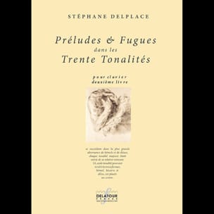 Préludes et Fugues dans les 30 tonalités - Stéphane Delplace