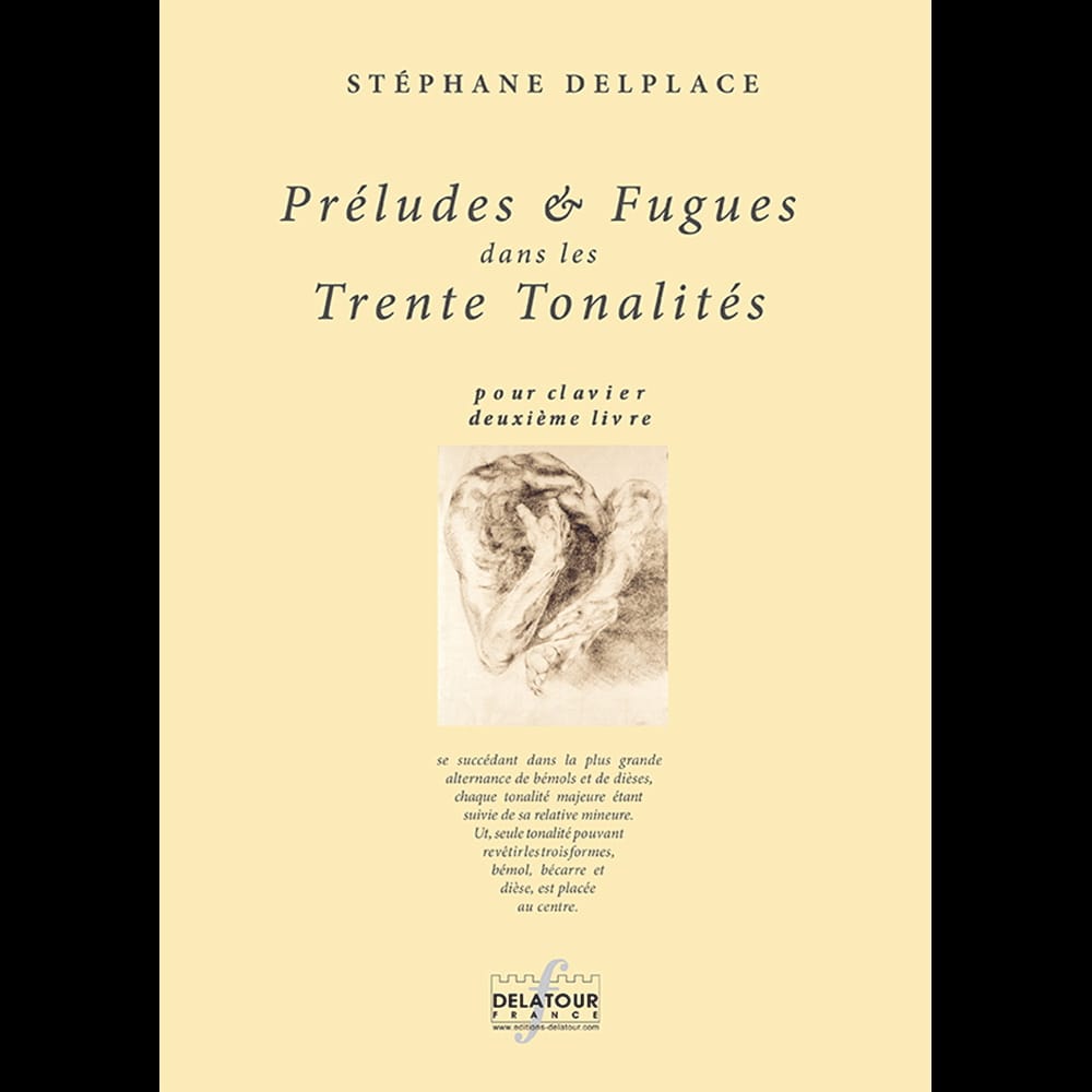 Préludes et Fugues dans les 30 tonalités - Stéphane Delplace