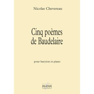 5 poèmes de Baudelaire Nicolas Chevereau Partition Mélodies