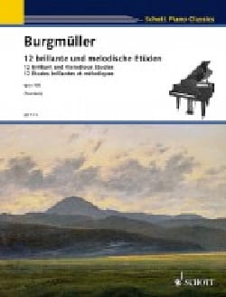 12 Etudes brillantes et mélodiques Opus 105 - Frédéric Burgmuller