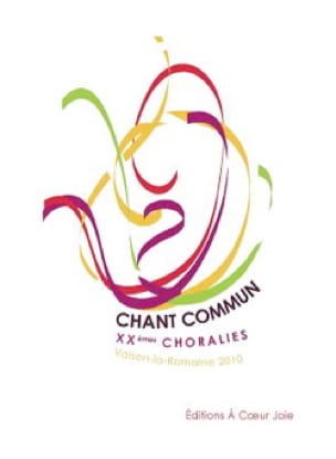 Chant commun XXèmes Choralies 2010 Partition Chœur
