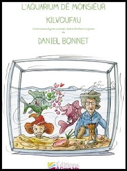 L'aquarium de Monsieur Kilvoufau + CD - Daniel Bonnet - Partition