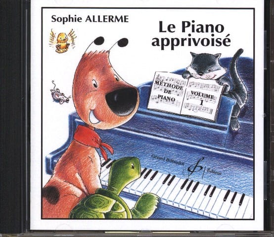 CD - Le Piano Apprivoisé Volume 1 Sophie Allerme Partition Piano