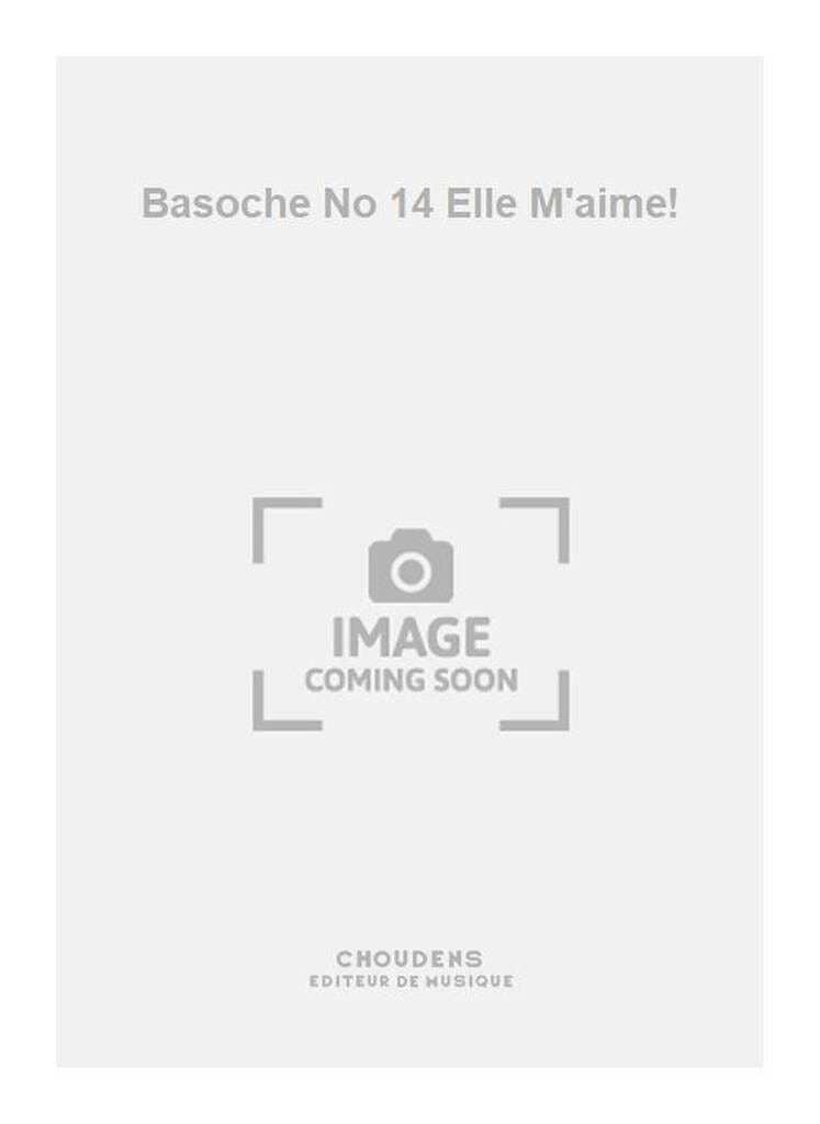 Elle M'aime. la Basoche André Messager Partition Opéras