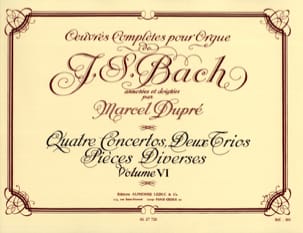 Oeuvres Complètes pour Orgue Volume 6 BACH / DUPRE Partition Orgue