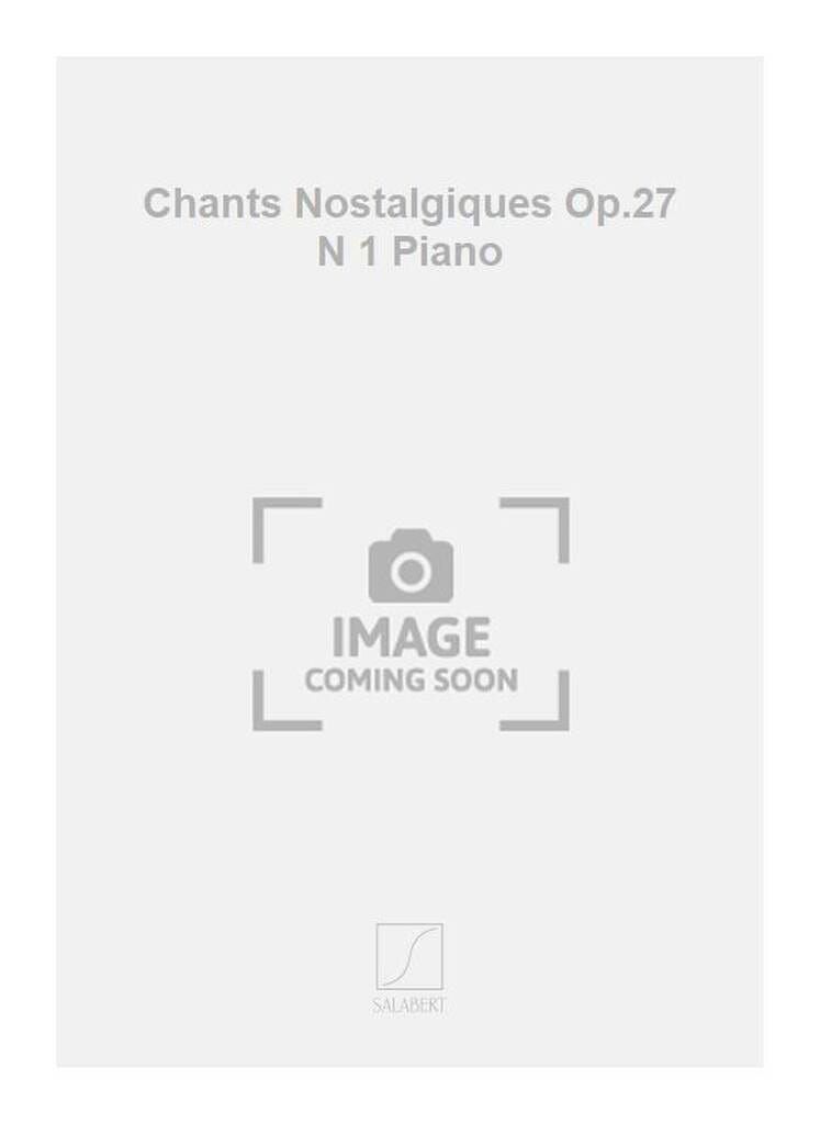 Chants Nostalgiques op.27-1 Constantin Silvestri Partition Piano