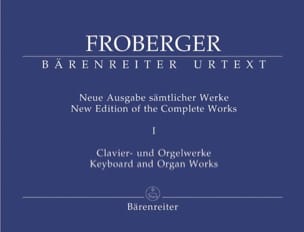 Neue Ausgabe Sämtlicher Werke Volume 1 - Johann Jakob Froberger