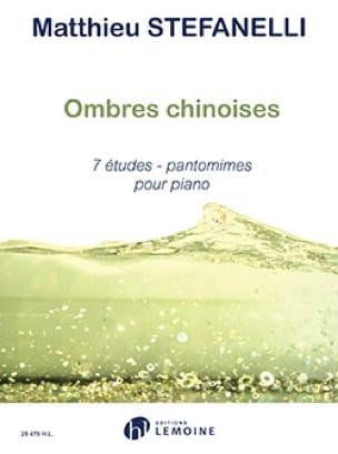 Ombres Chinoises Matthieu Stefanelli Partition Piano