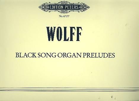 Black Song Organ Preludes Christian Wolff Partition