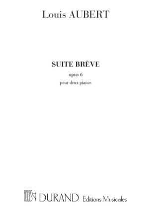 Suite Brève Op. 6. 2 Pianos Louis Aubert Partition Piano