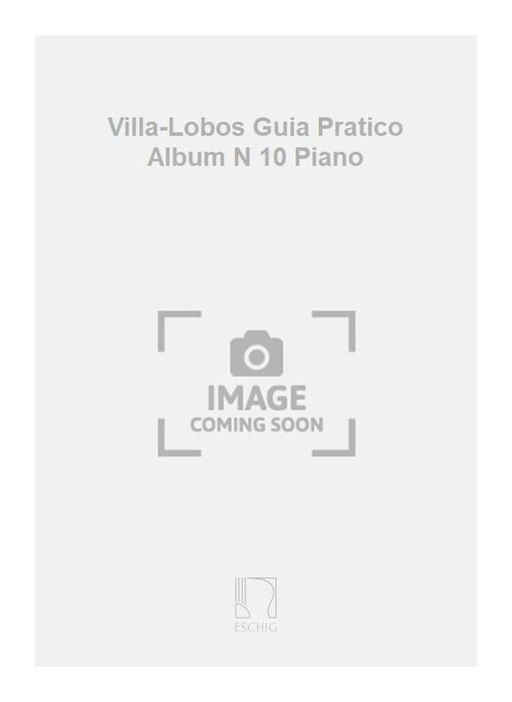 Guia Pratico Album n° 10 VILLA-LOBOS Partition Piano