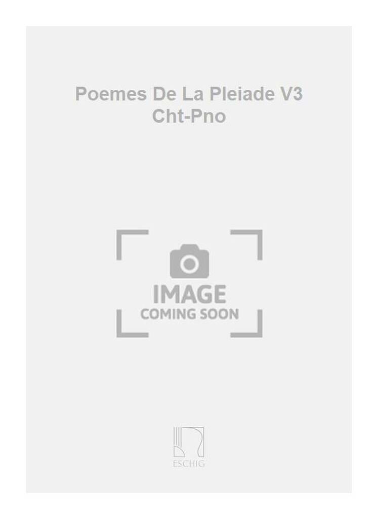Poèmes de la Pléiade. Volume 3 Jacques Leguerney Partition Mélodies