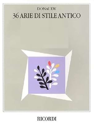 36 Arie di Stile Antico Volume 1 Stefano Donaudy Partition Mélodies