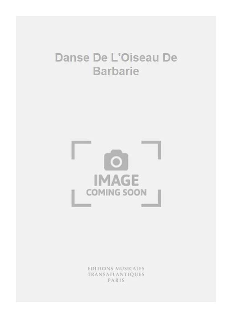 Danse de L'Oiseau de Barbarie Luc-André Marcel Partition