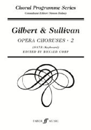 Opera Choruses Volume 2 And Sullivan Gilbert Partition Chœur