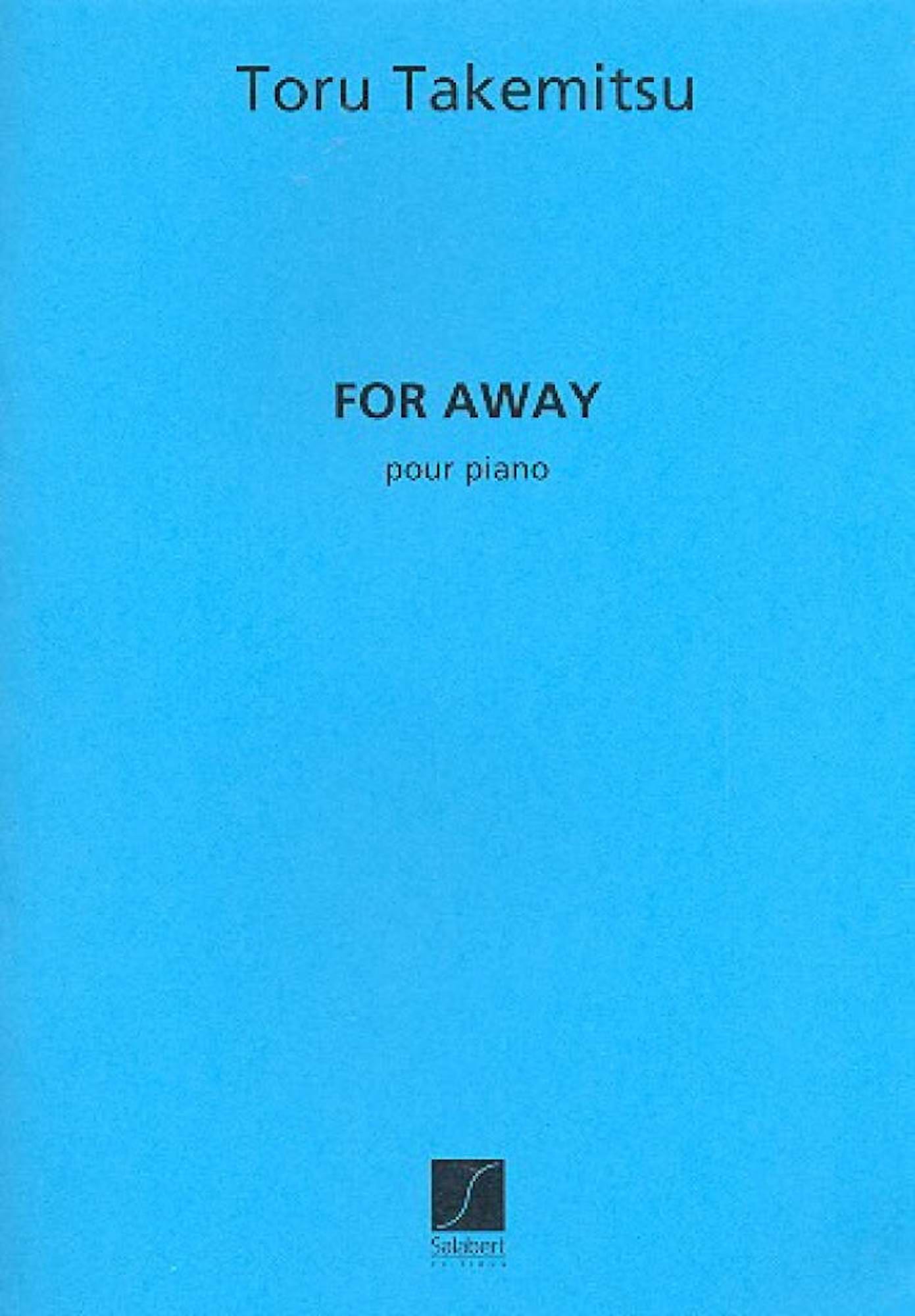 For away TAKEMITSU Partition Piano
