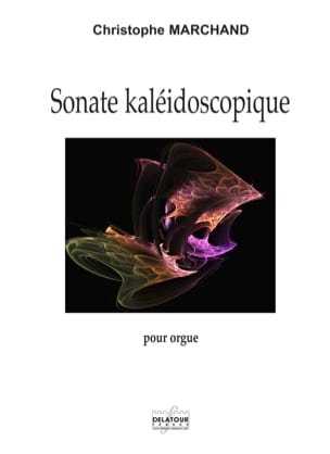 Sonate Kaléidoscopique Christophe Marchand Partition Orgue