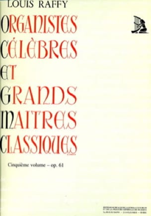 Organistes Célèbres et Grands Maîtres Classiques Volume 5 - 