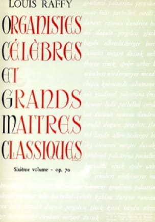 Organistes Célèbres et Grands Maîtres Classiques Volume 6 - 