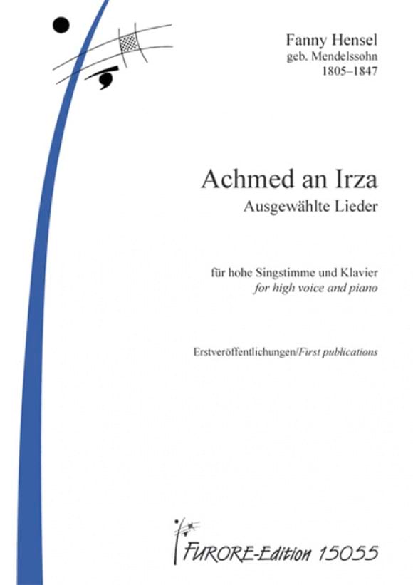 Achmed an Irza Fanny Hensel-Mendelssohn Partition MĂ©lodies