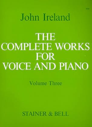 The Complete Works For Voice And Piano Volume 3 - John Ireland