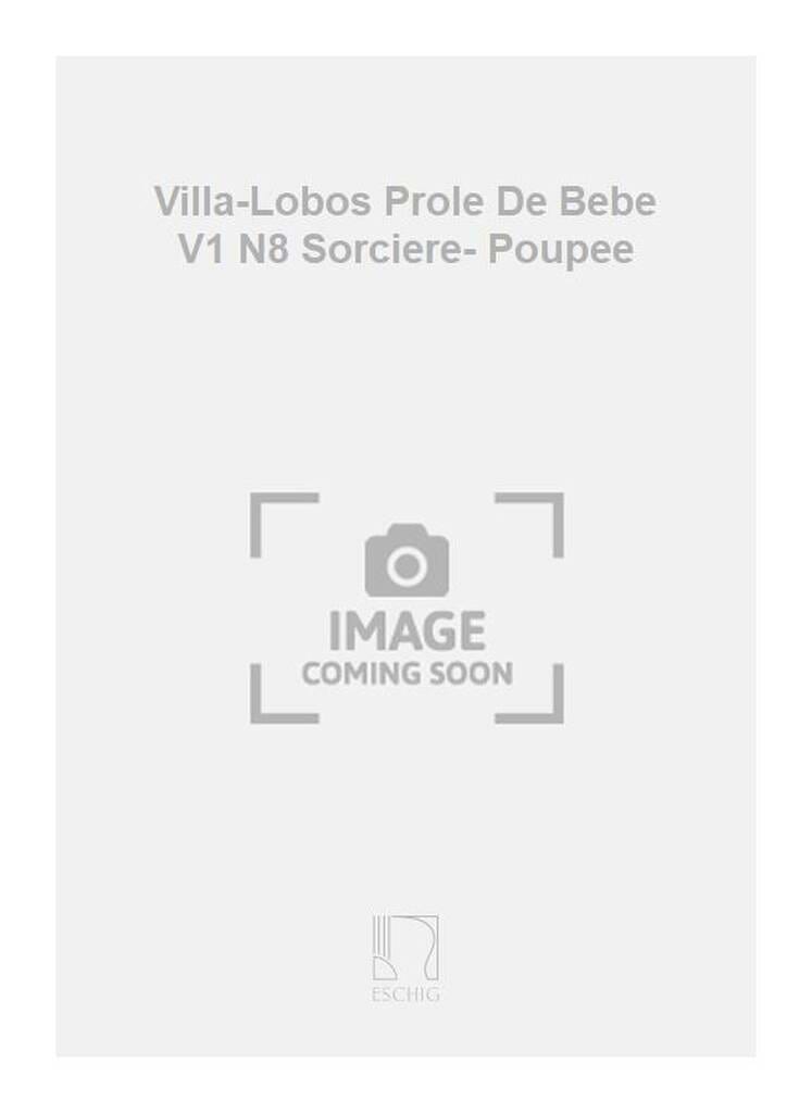 A Prole de Bebe Volume 1 N° 8 Poupée de Drap - VILLA-LOBOS - Partition