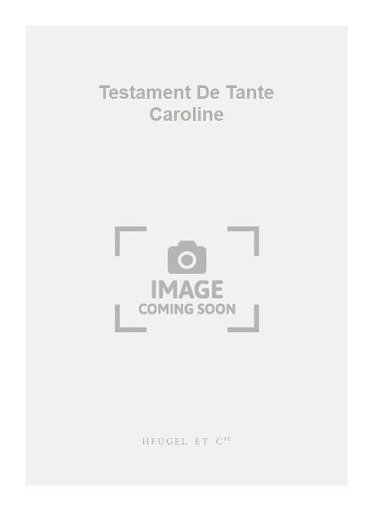 Le Testament de Tante Caroline ROUSSEL Partition Opéras