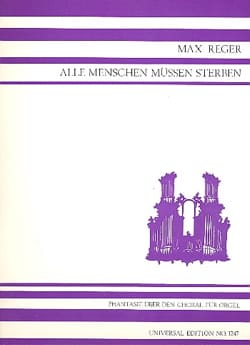 Parcourir les pages de Fantaisie sur Alle Menschen Müssen Sterben Op. 52-1 - Max Reger