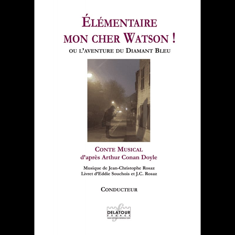 Elementaire mon cher Watson! - Jean-Christophe Rosaz - Partition