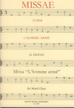 Missa Super l' Homme Armé Guillaume Dufay Partition Chœur