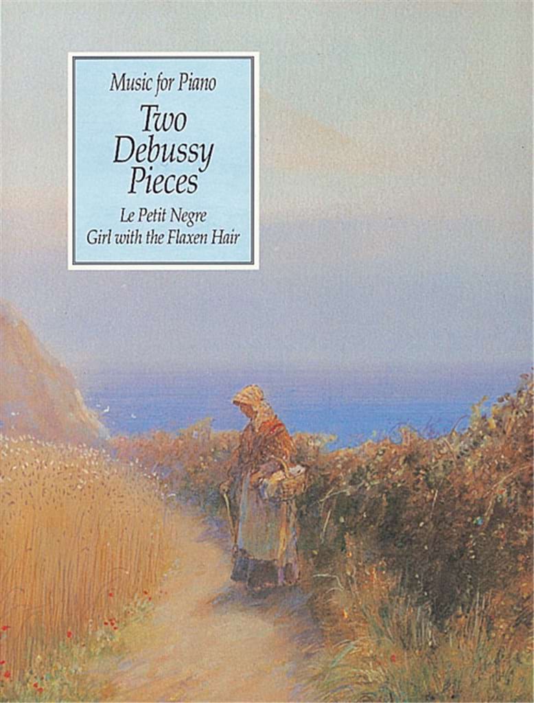 Le Petit Nègre ; la Fille Aux Cheveux de Lin DEBUSSY Partition Piano