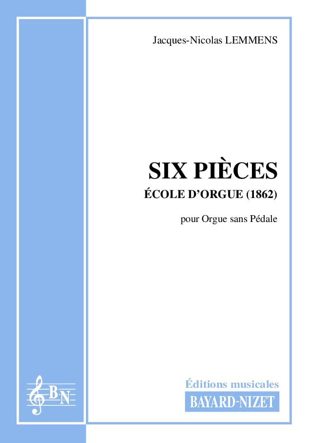 6 Pièces faciles pour orgue sans pédale - Jacques Nicolas Lemmens