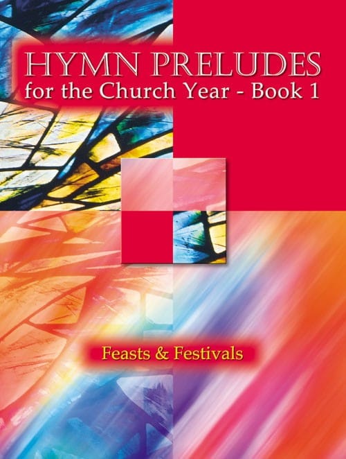 Hymn Preludes For The Church Year Vol 1 Partition Orgue