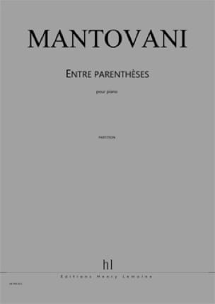 Entre Parenthèses - Bruno Mantovani - Partition - Piano