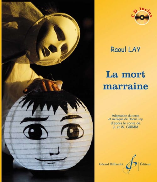 La Mort Marraine Lay Raoul / Grimm Partition Pour enfants