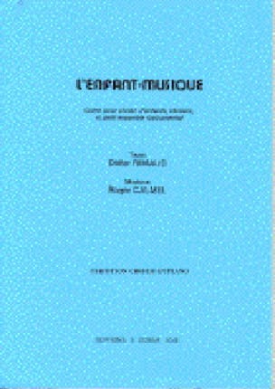 L'enfant-Musique Direction Roger Calmel Partition Pour enfants
