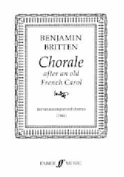 Chorale after an old french carol BRITTEN Partition Chœur