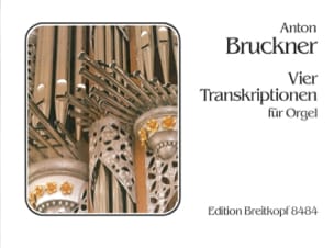 4 Transcriptions BRUCKNER Partition Orgue