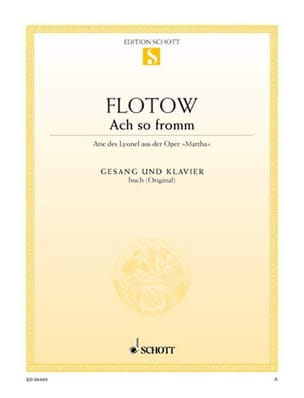 Parcourir les pages de Ach so fromm. Martha - Friedrich von Flotow - Partition - Opéras