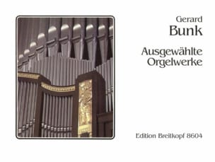 Oeuvres d'orgue Choisies Gerard Bunk Partition Orgue