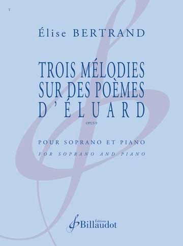 Trois mélodies sur des poèmes d'Eluard Op.9 - Elise Bertrand