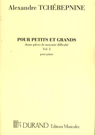 Pour Petits et Grands Volume 2 Alexandr Tcherepnine Partition Piano