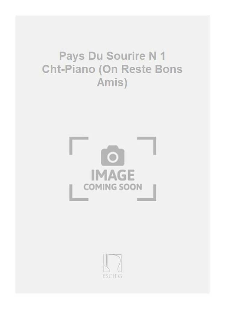 On Reste Bons Amis. Le Pays Du Sourire LEHAR Partition Opéras