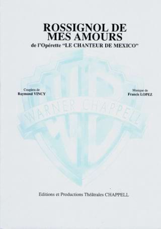 Rossignol de mes amours Francis Lopez Partition Opéras