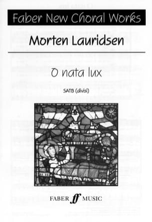 O Nata Lux Morten Lauridsen Partition Chœur