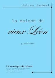 La maison du vieux Léon Julien Joubert Partition Opéras